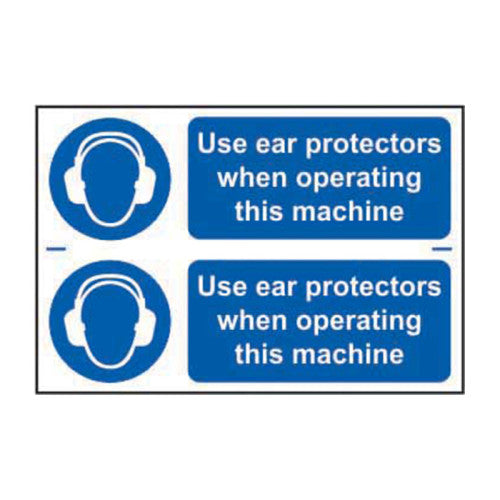 Use ear protectors when operating this machine - Self Adhesive PP  (300 x 200mm)