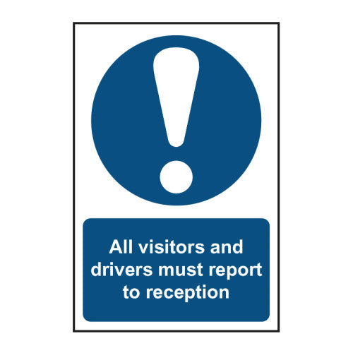 All visitors & drivers must report to reception 1.2mm Recyclable PP (200 x 300mm)