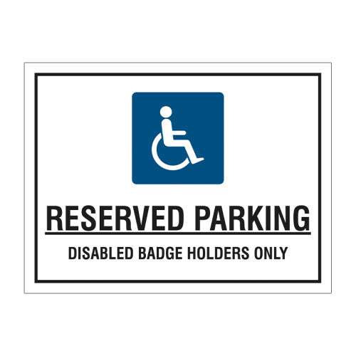 Educational Sign: Reserved parking Disabled badge holders only 1.2mm Recyclable PP (400 x 300mm)