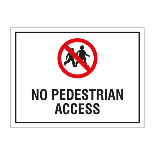 Educational Sign: No pedestrian access 1.2mm Recyclable PP (400 x 300mm)