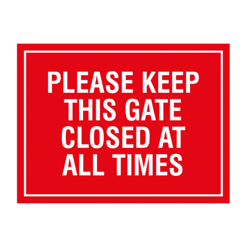 Educational Sign: Please keep this gate closed at all times 1.2mm Recyclable PP (400 x 300mm)
