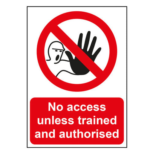Centurion "No Access Unless Trained and Authorised" - 1.2mm Recyclable PP Sign (148mm x 210mm) - Min Order 4