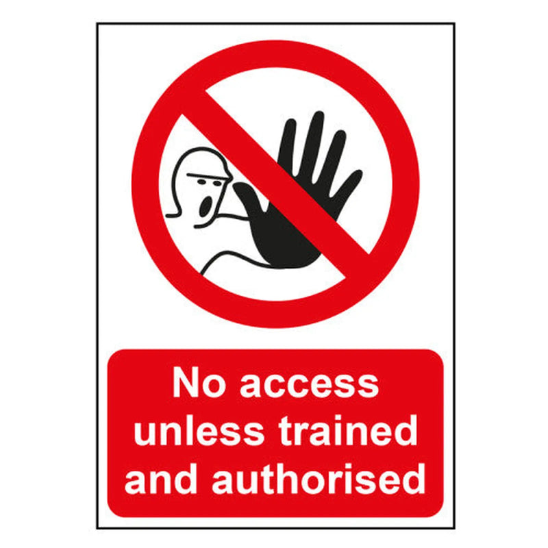 Centurion "No Access Unless Trained and Authorised" - 1.2mm Recyclable PP Sign (148mm x 210mm) - Min Order 4