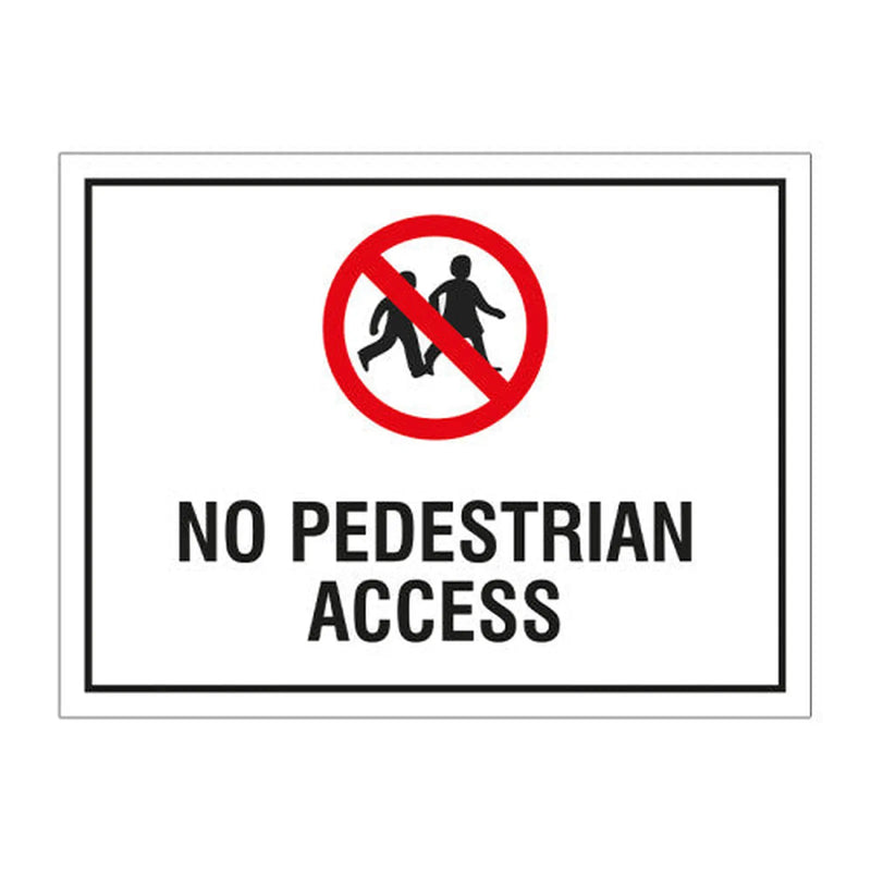 Centurion Educational Sign: No pedestrian access 1.2mm Recyclable PP (400 x 300mm) - Min Order 2