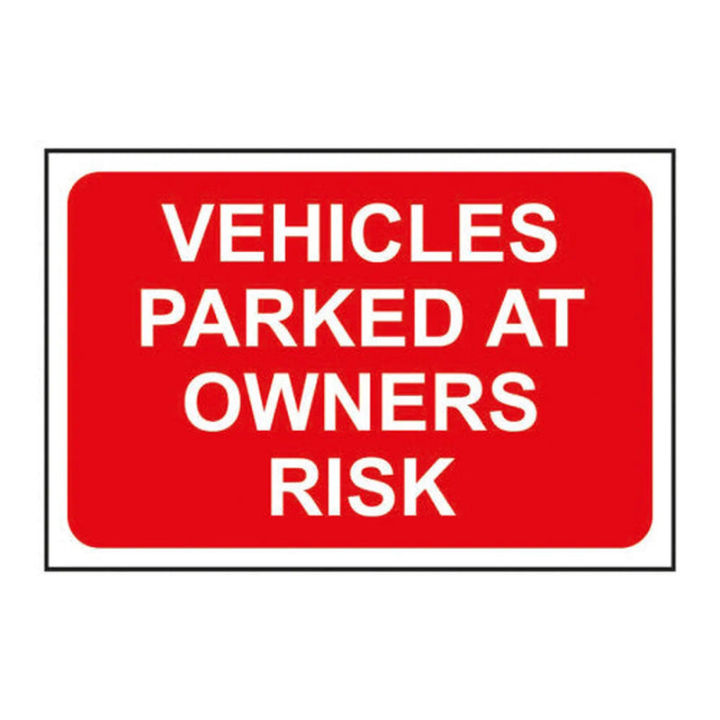 Centurion Vehicles parked at owners risk 1.2mm Recyclable PP (600 x 400mm)
