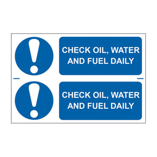 Centurion Check oil, water and fuel daily - Self Adhesive PP (300 x 200mm) - Min Order 2