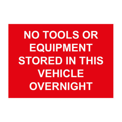 Centurion No tools and equipment stored in this vehicle overnight - SAV (210 x 148mm)